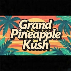 Grand Pineapple Kush | Premium Novelty Cannabis Seeds